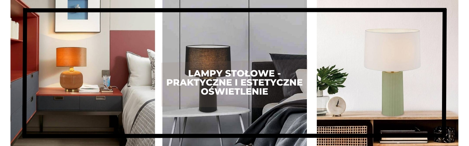 Baner Lampy_stolowe_-_Praktyczne_i_estetyczne_oswietlenie - Tomix.pl