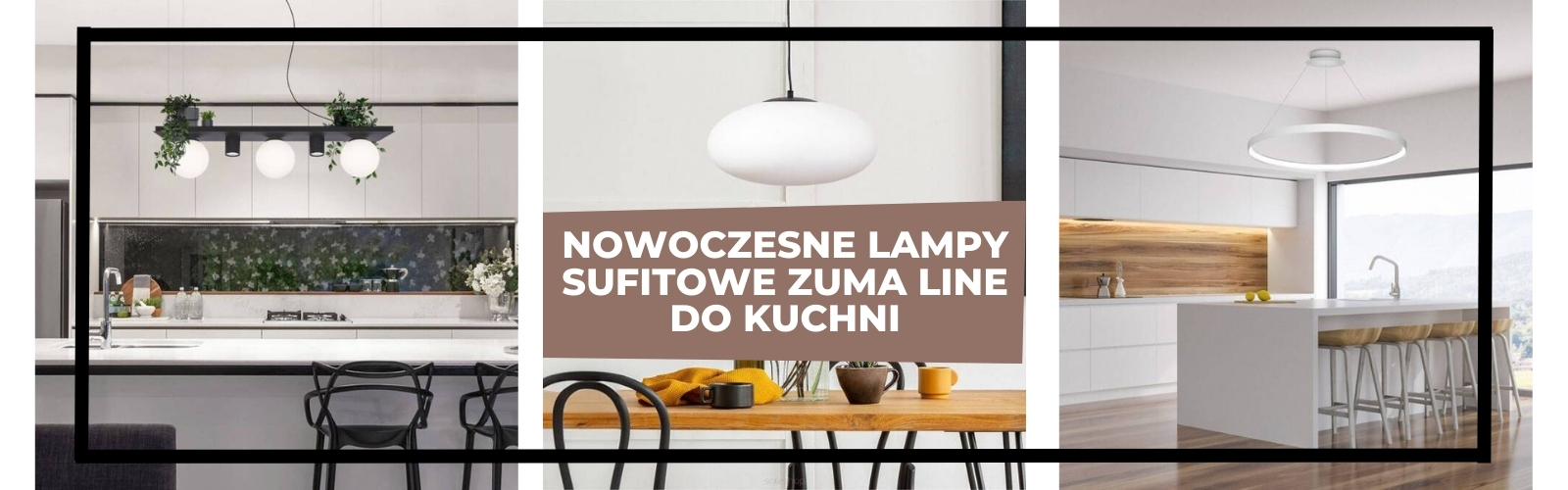 Baner Nowoczesne_lampy_sufitowe_Zuma_Line_do_kuchni - Tomix.pl